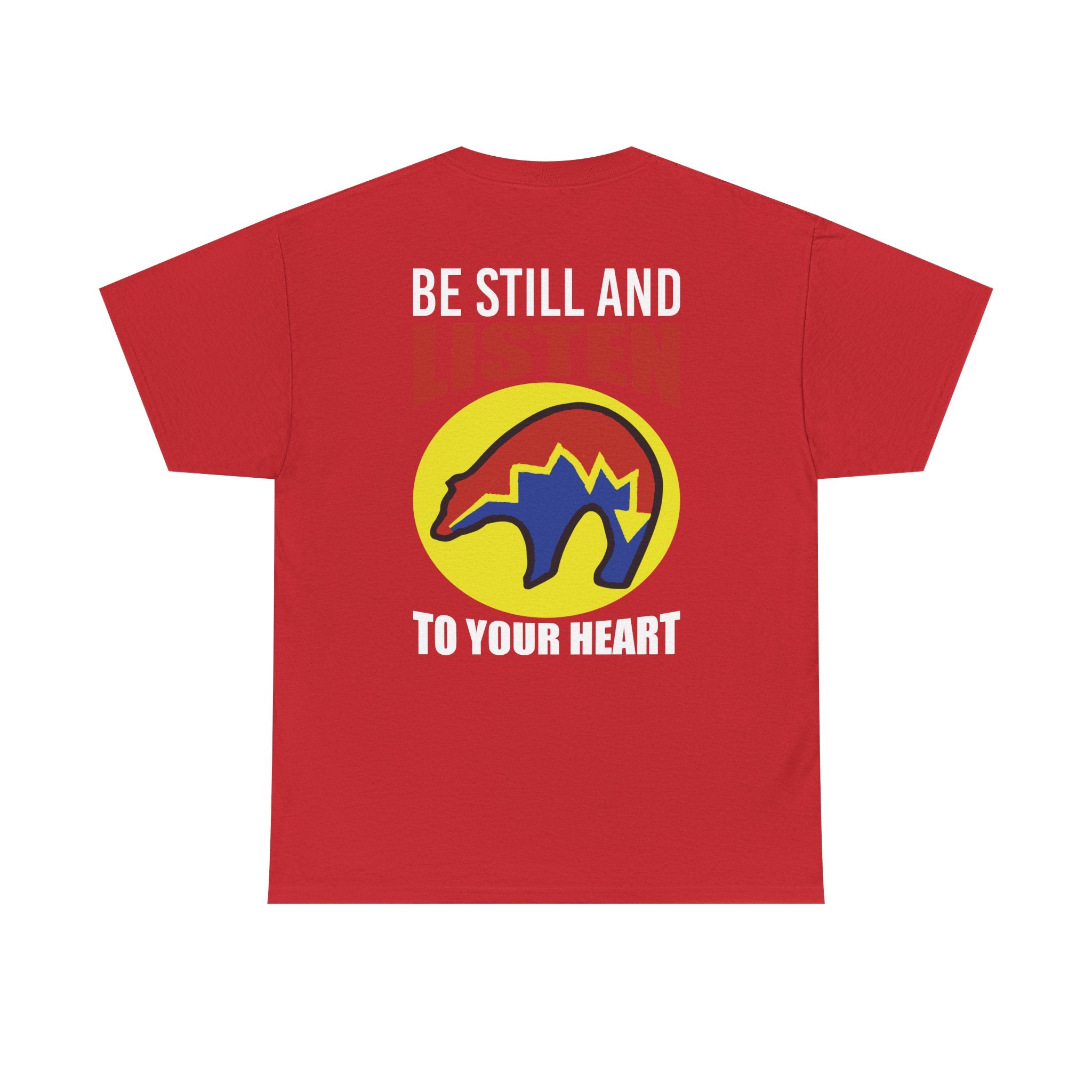 Be Still and Listen With Bear Printed on Back