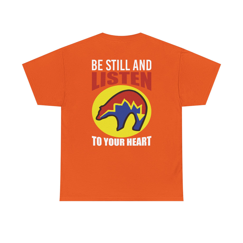 Be Still and Listen With Bear Printed on Back