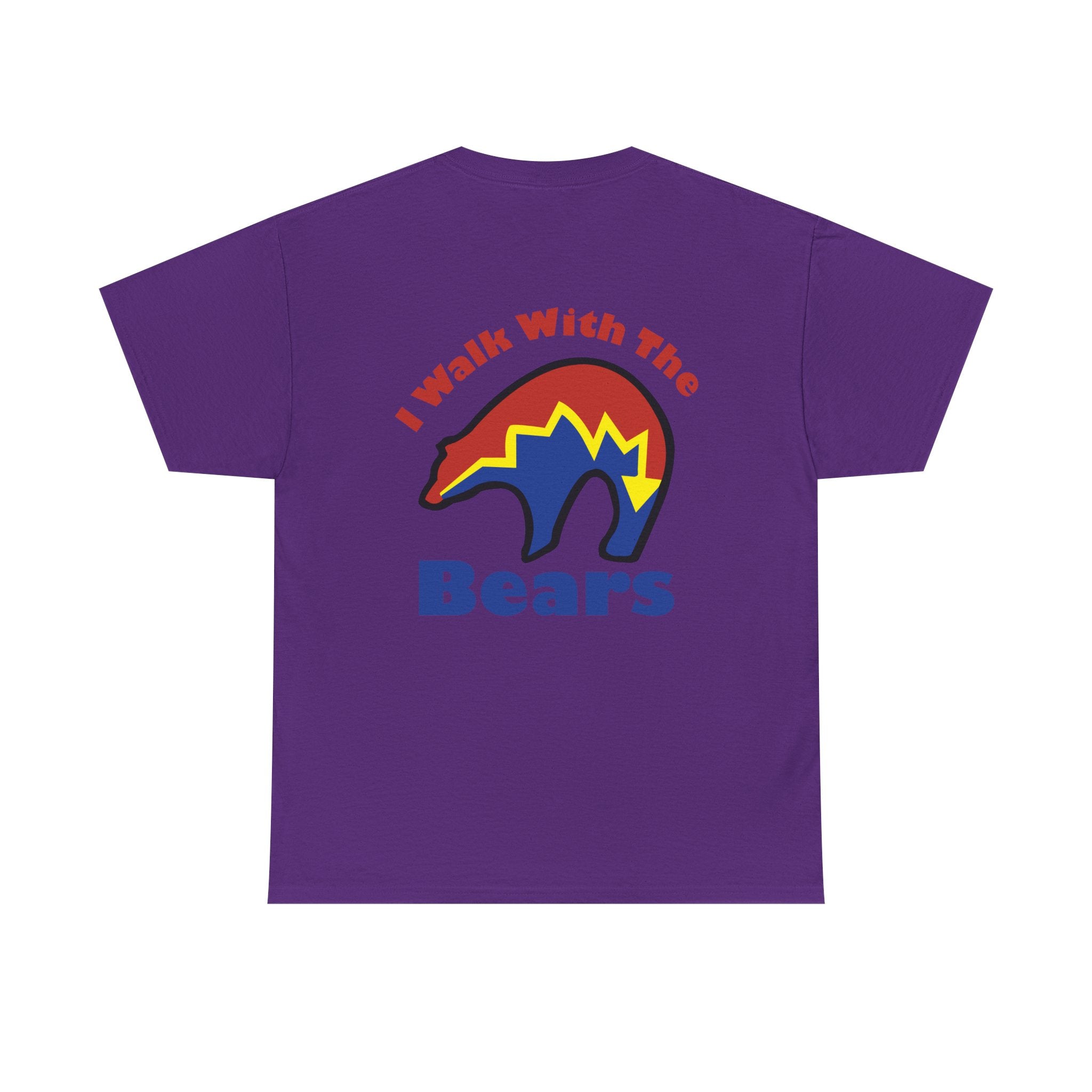 I Walk With The Bears Printed on Back