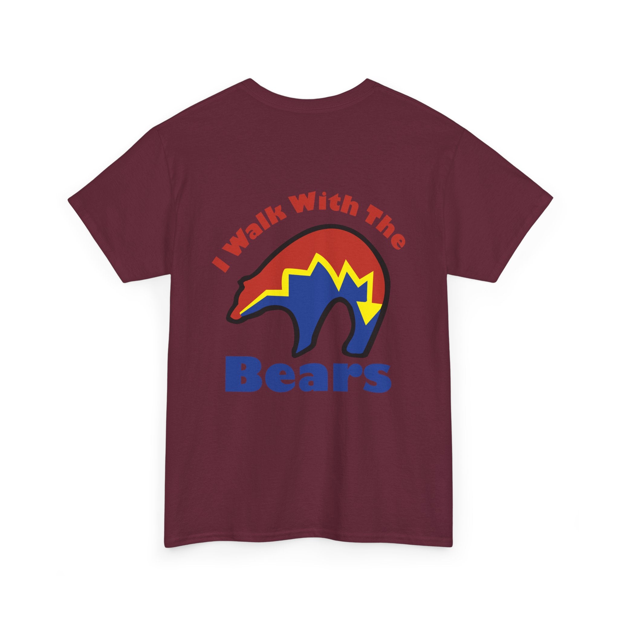 I Walk With The Bears Printed on Back