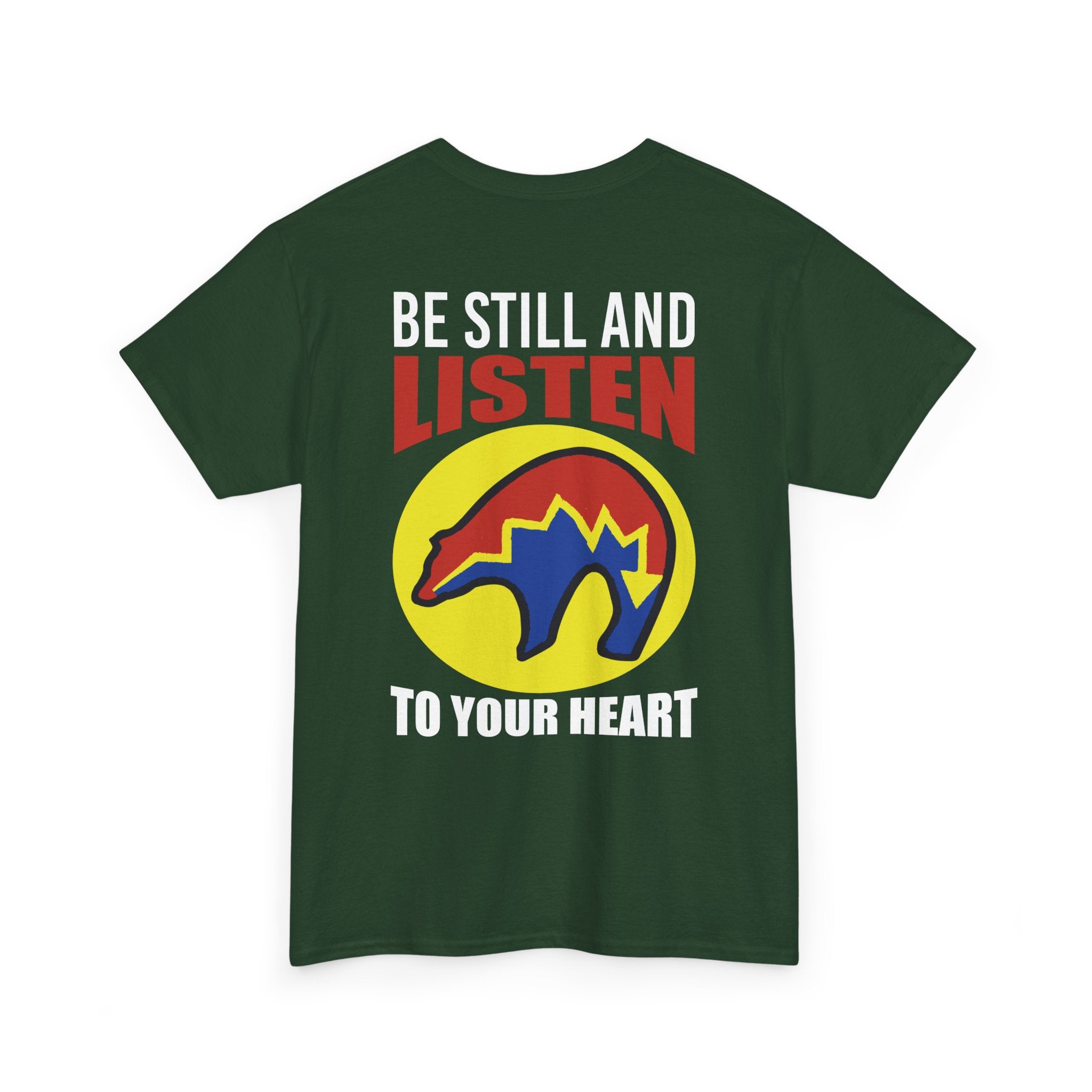 Be Still and Listen With Bear Printed on Back