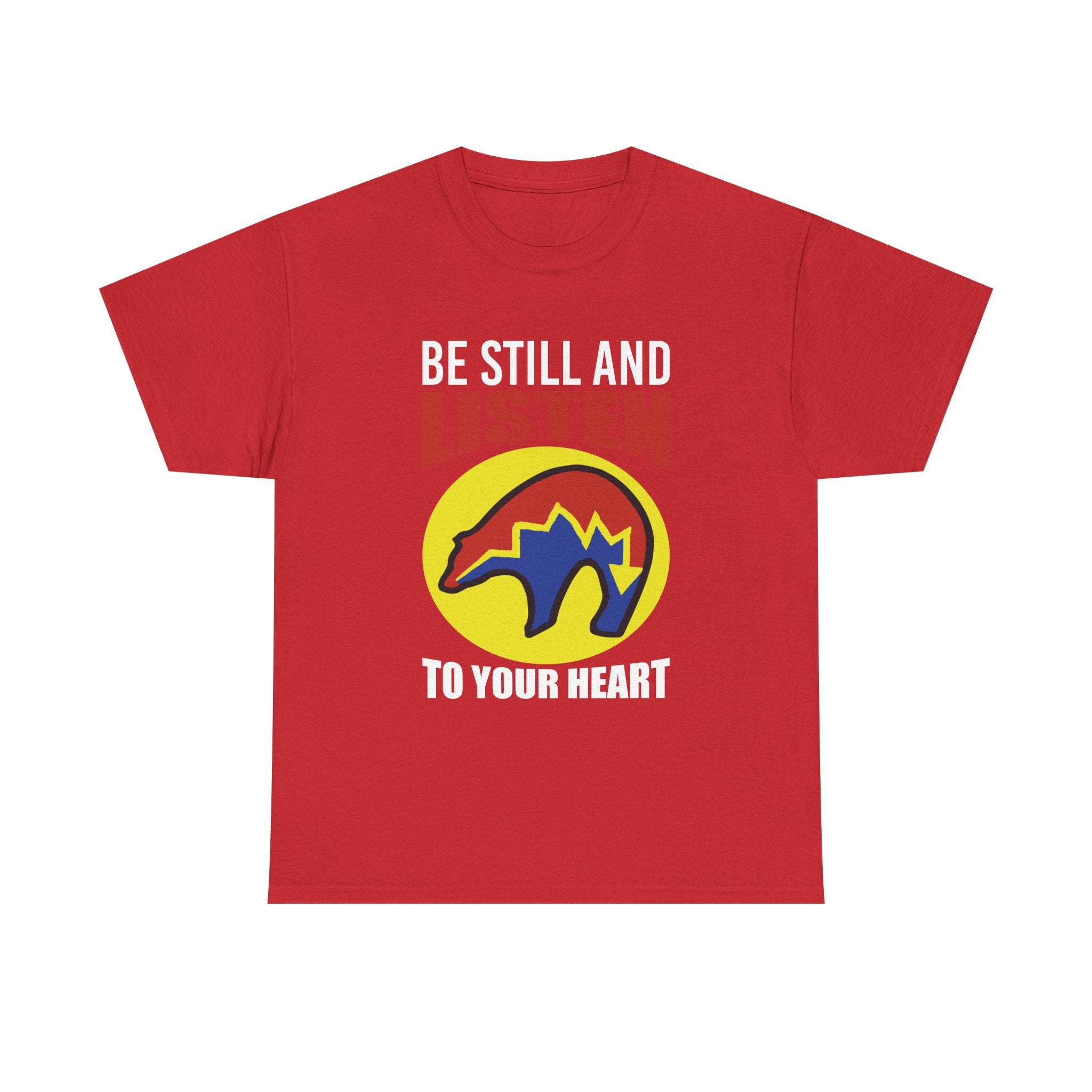 Be Still and Listen With Bear Printed on Front