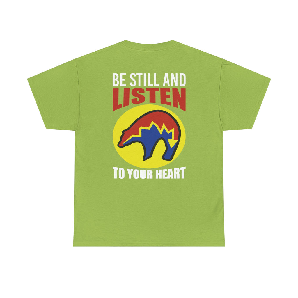 Be Still and Listen With Bear Printed on Back