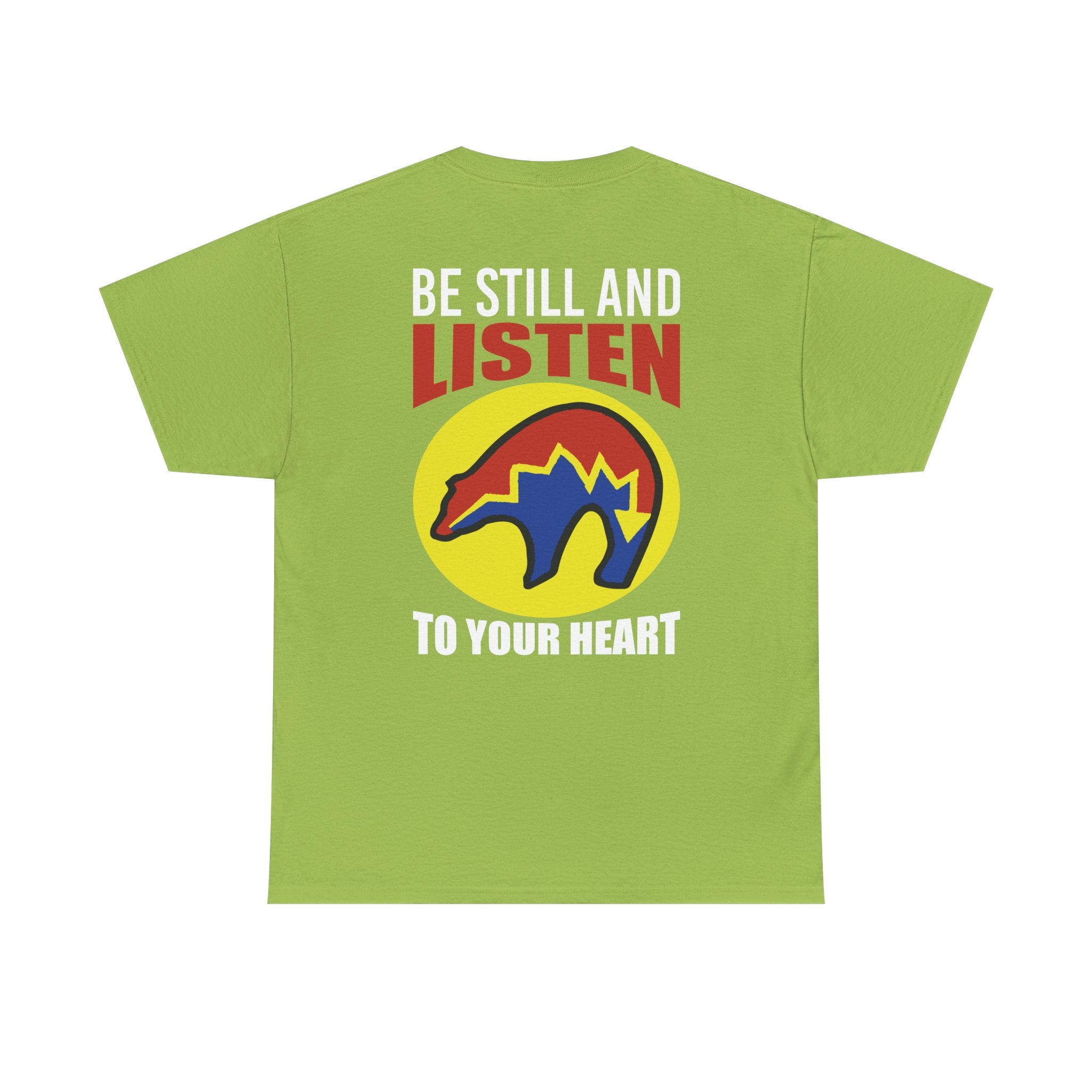 Be Still and Listen With Bear Printed on Back