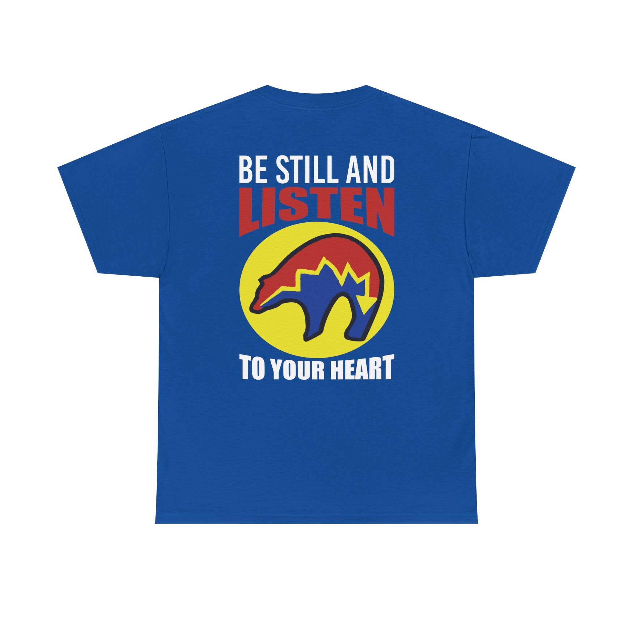Be Still and Listen With Bear Printed on Back