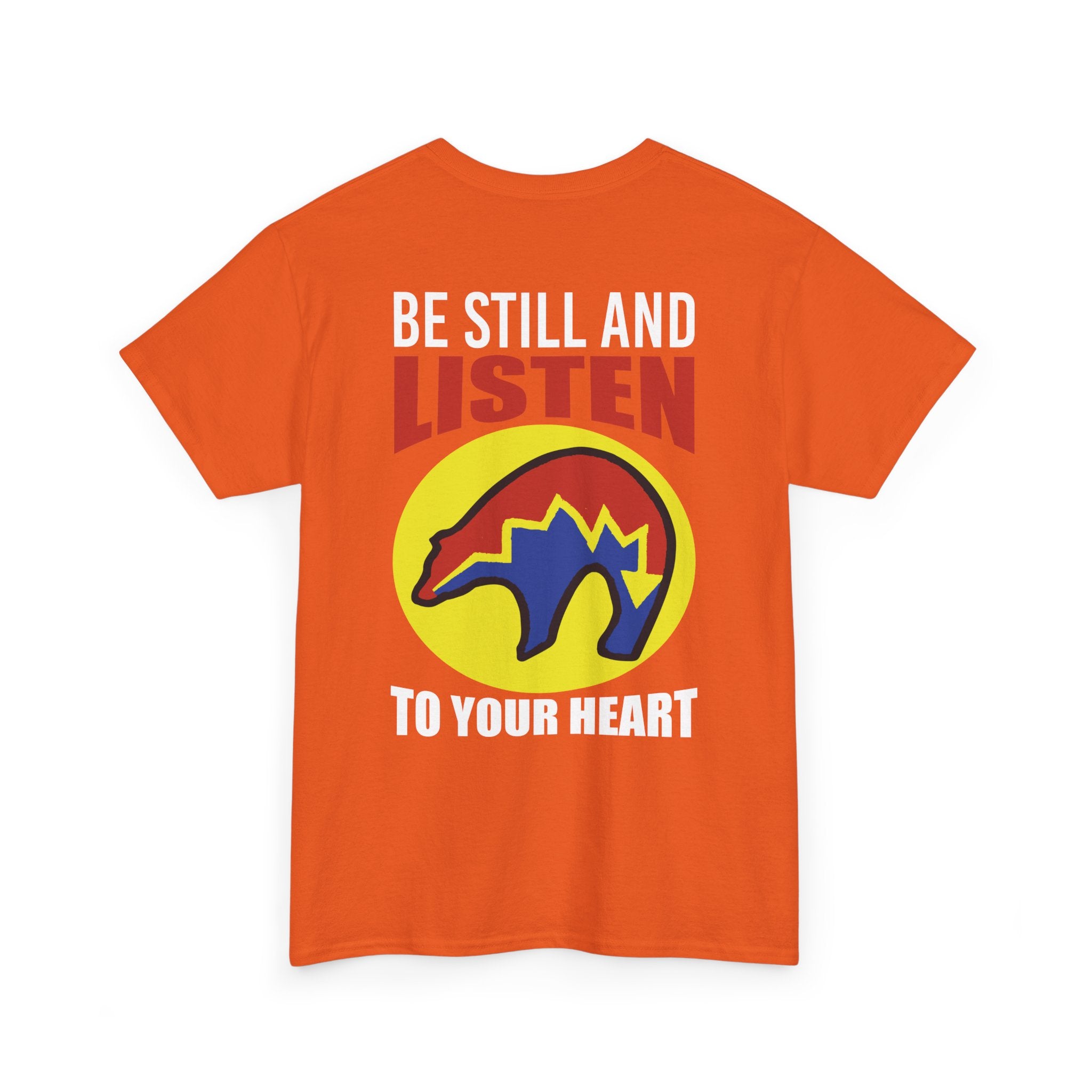 Be Still and Listen With Bear Printed on Back