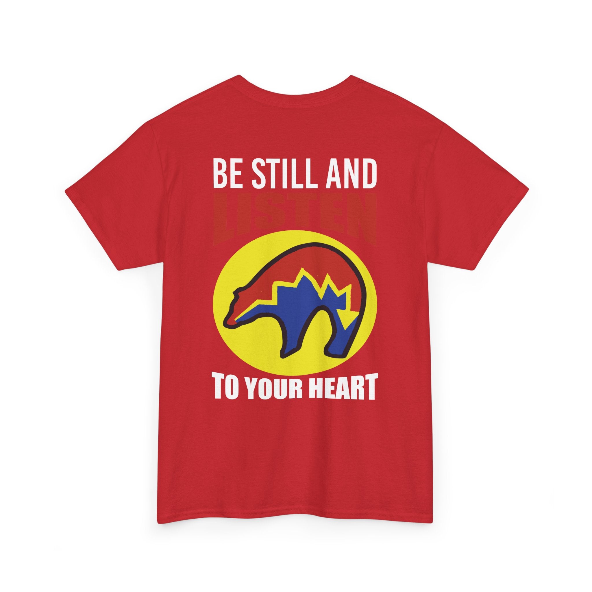 Be Still and Listen With Bear Printed on Back