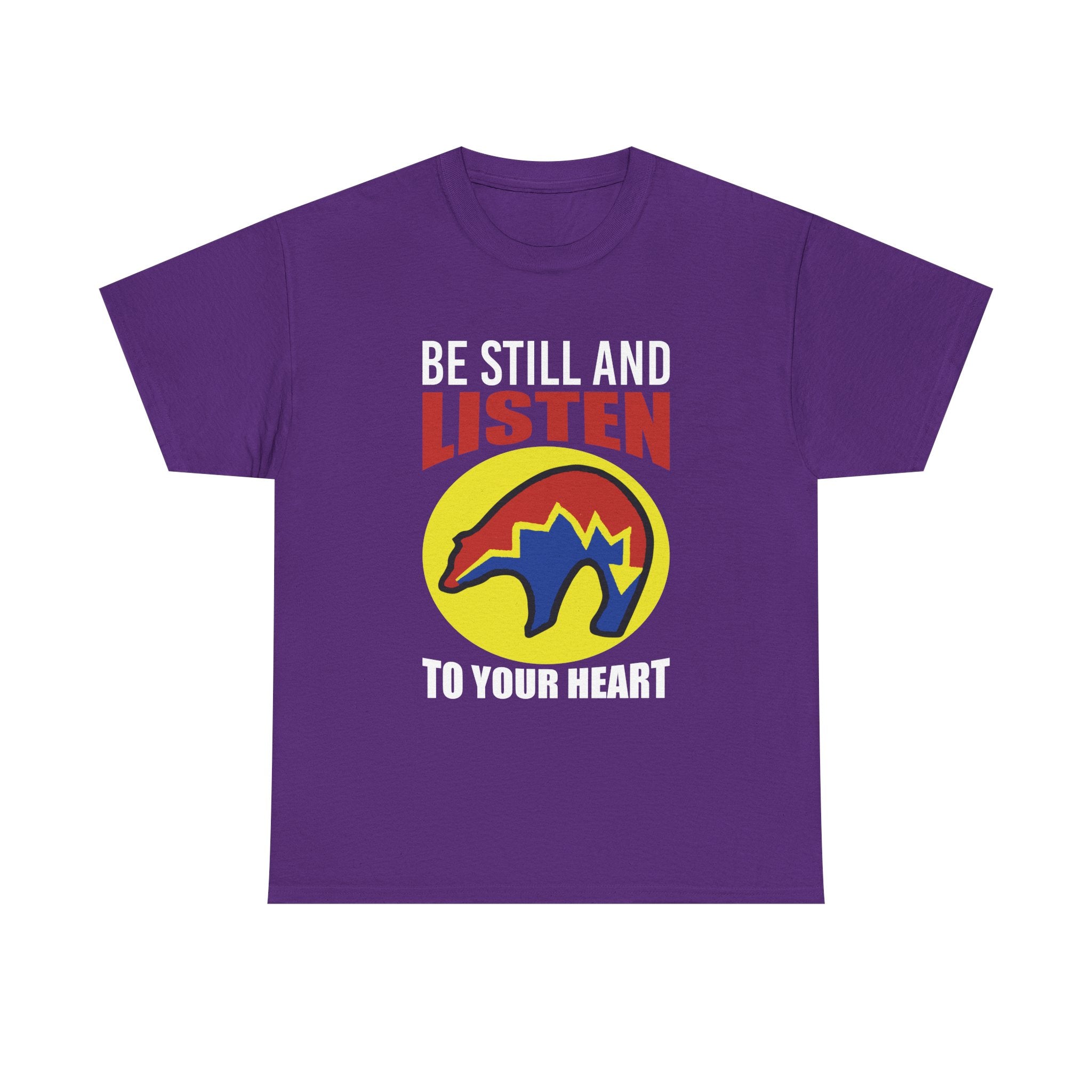 Be Still and Listen With Bear Printed on Front
