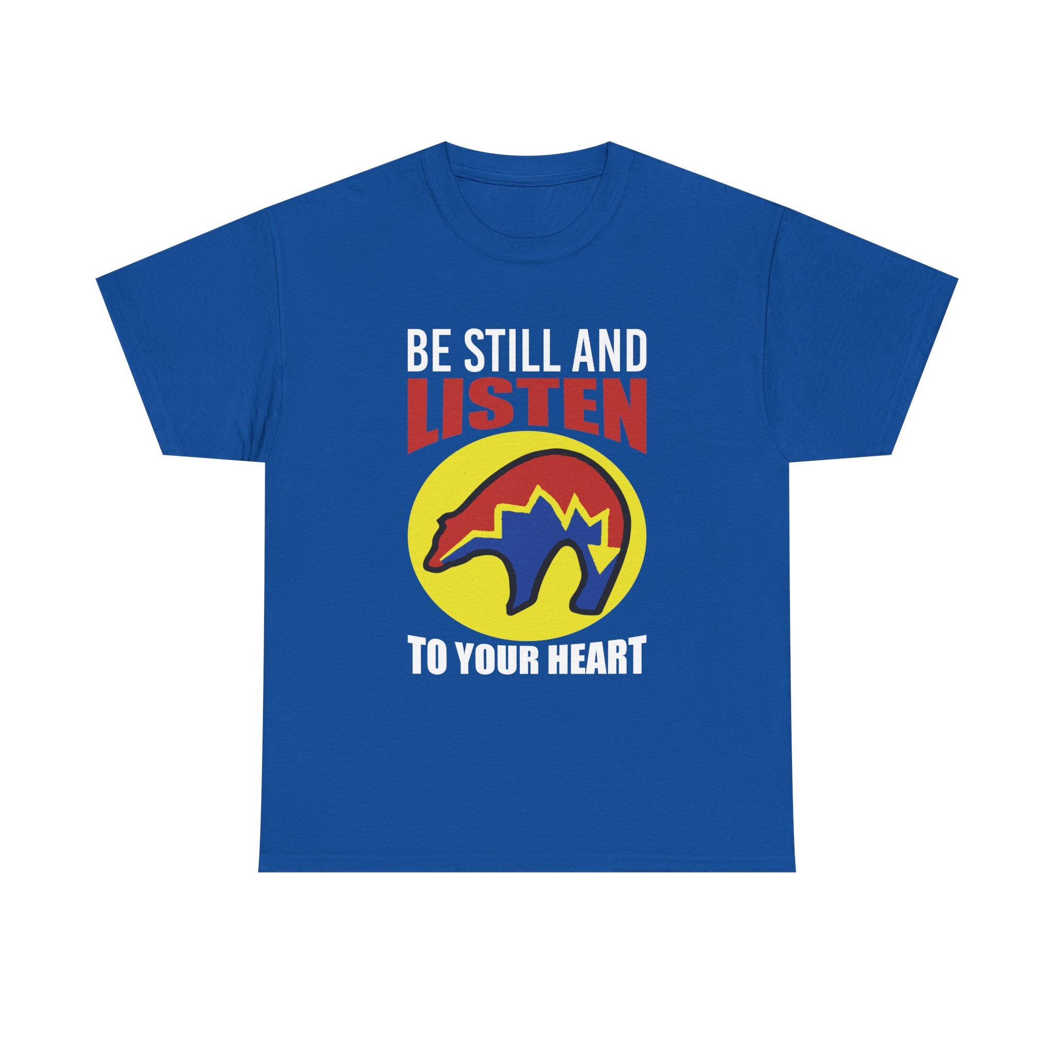 Be Still and Listen With Bear Printed on Front