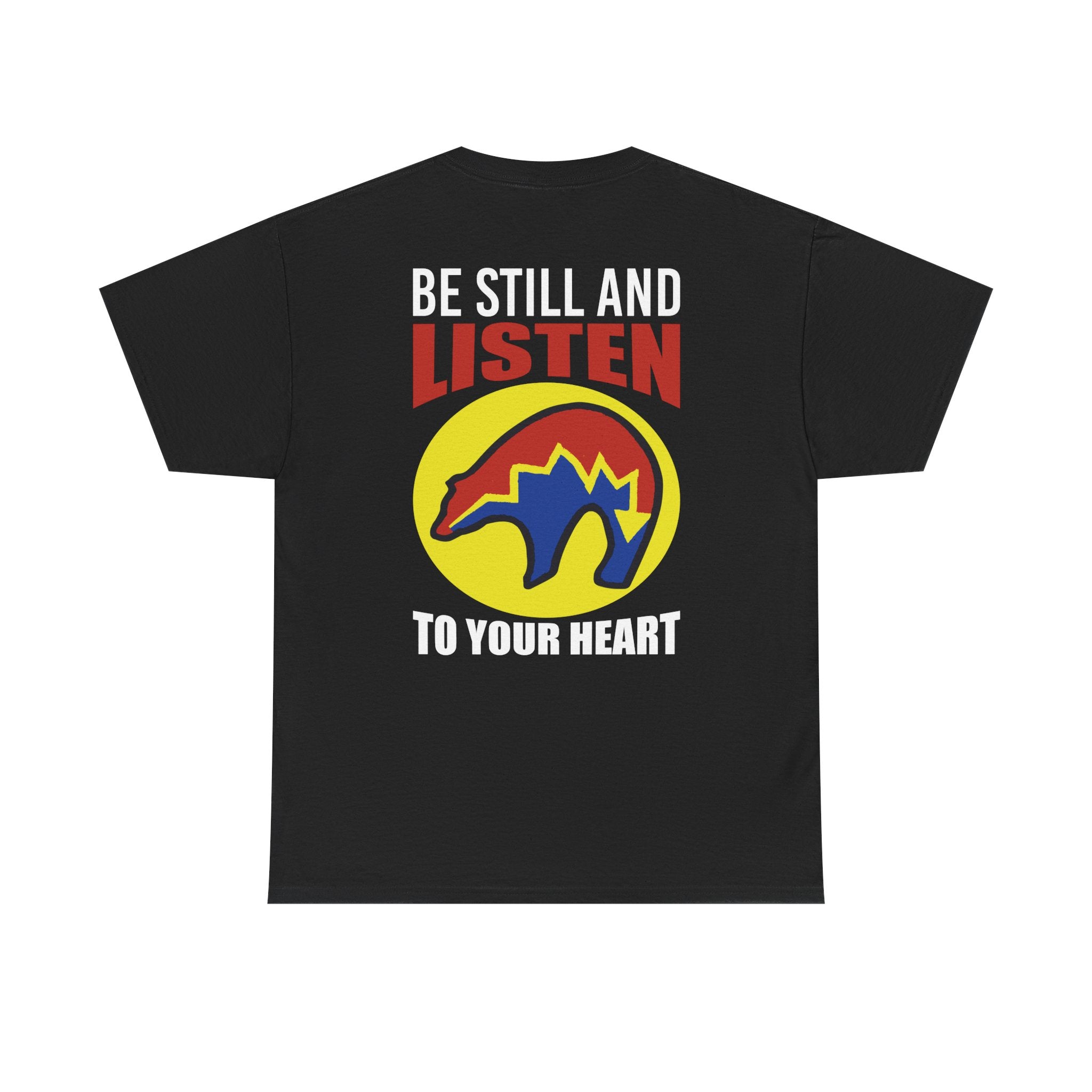 Be Still and Listen With Bear Printed on Back