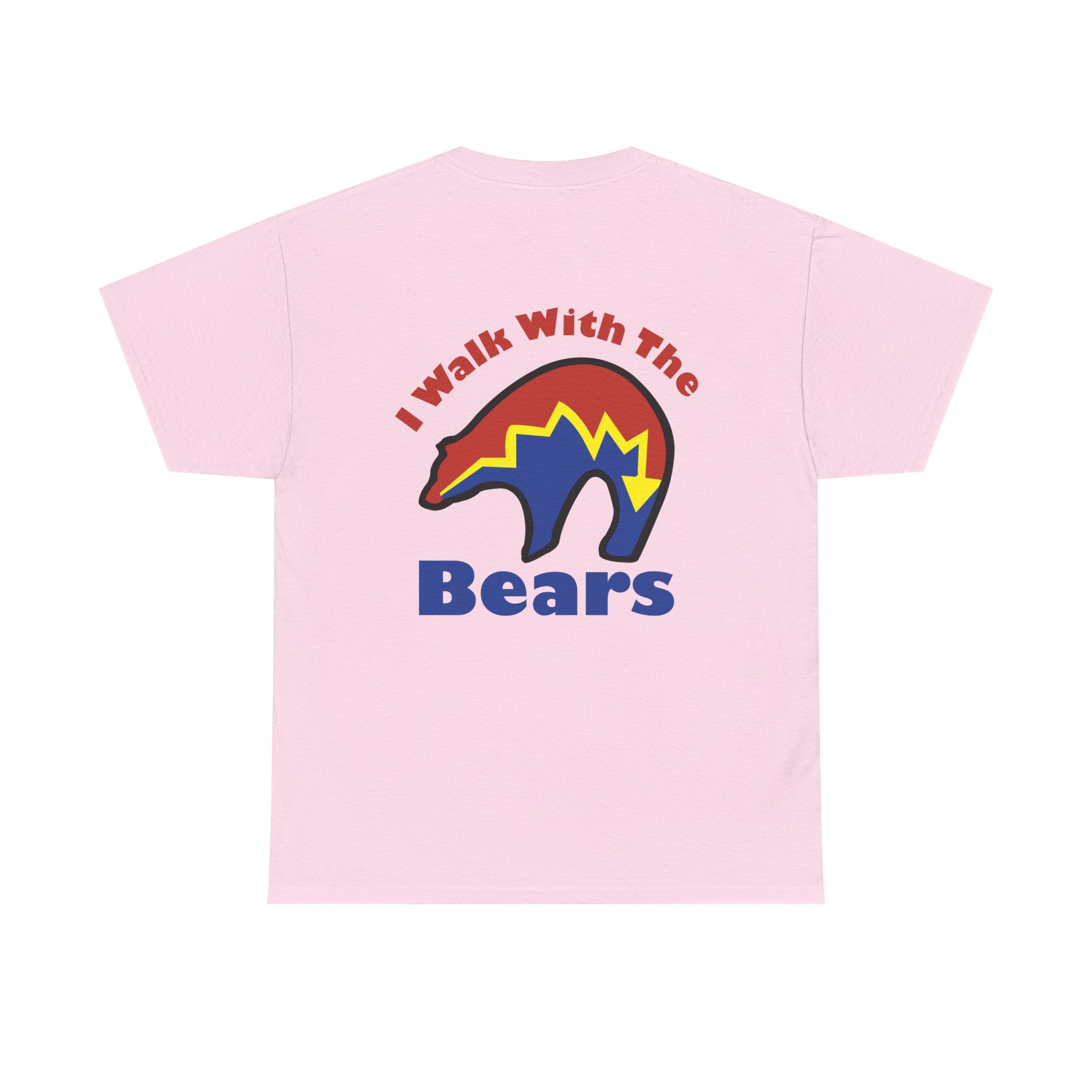I Walk With The Bears Printed on Back