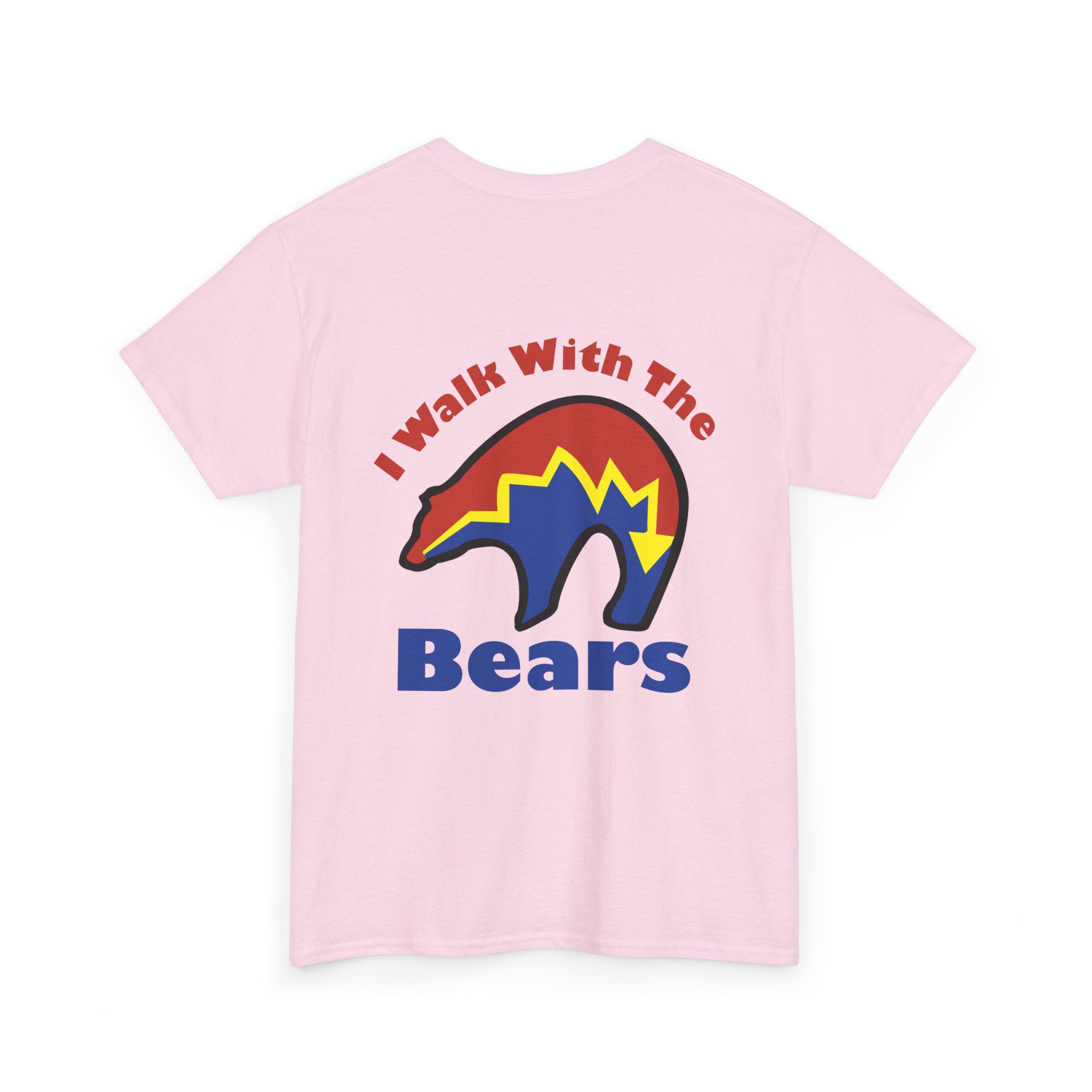 I Walk With The Bears Printed on Back