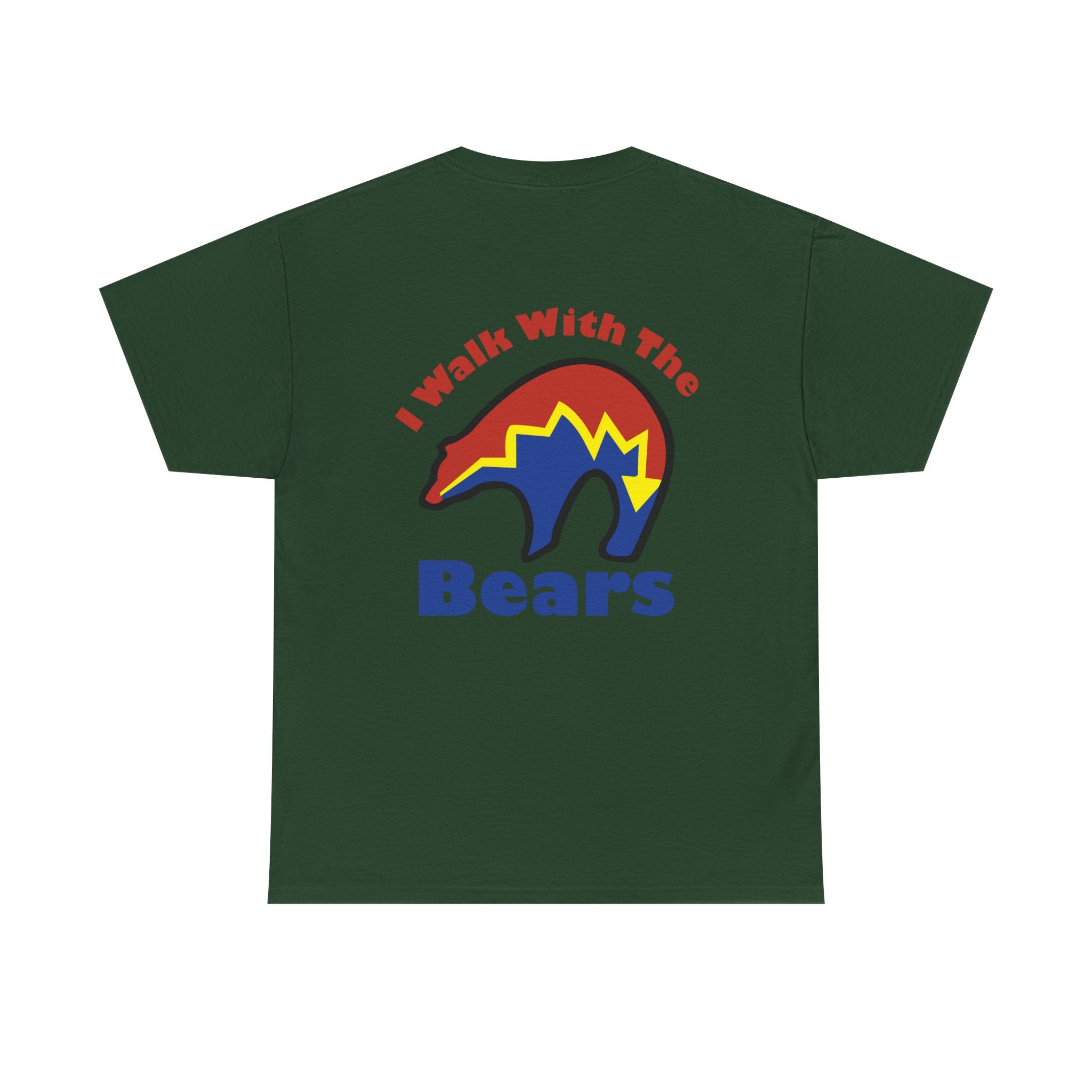 I Walk With The Bears Printed on Back