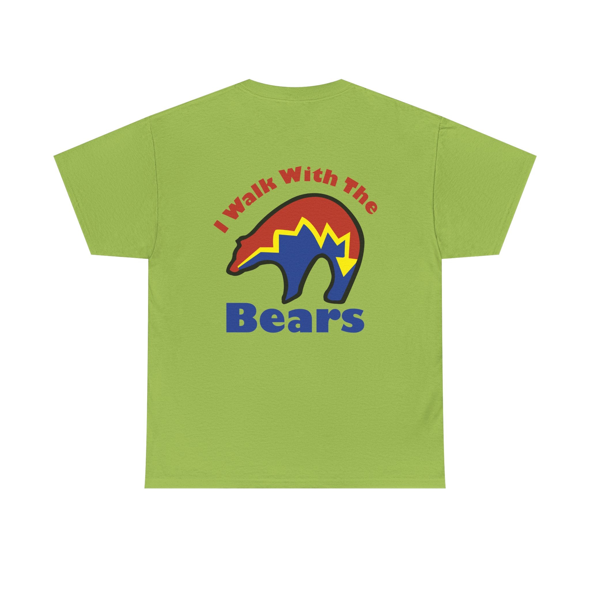 I Walk With The Bears Printed on Back