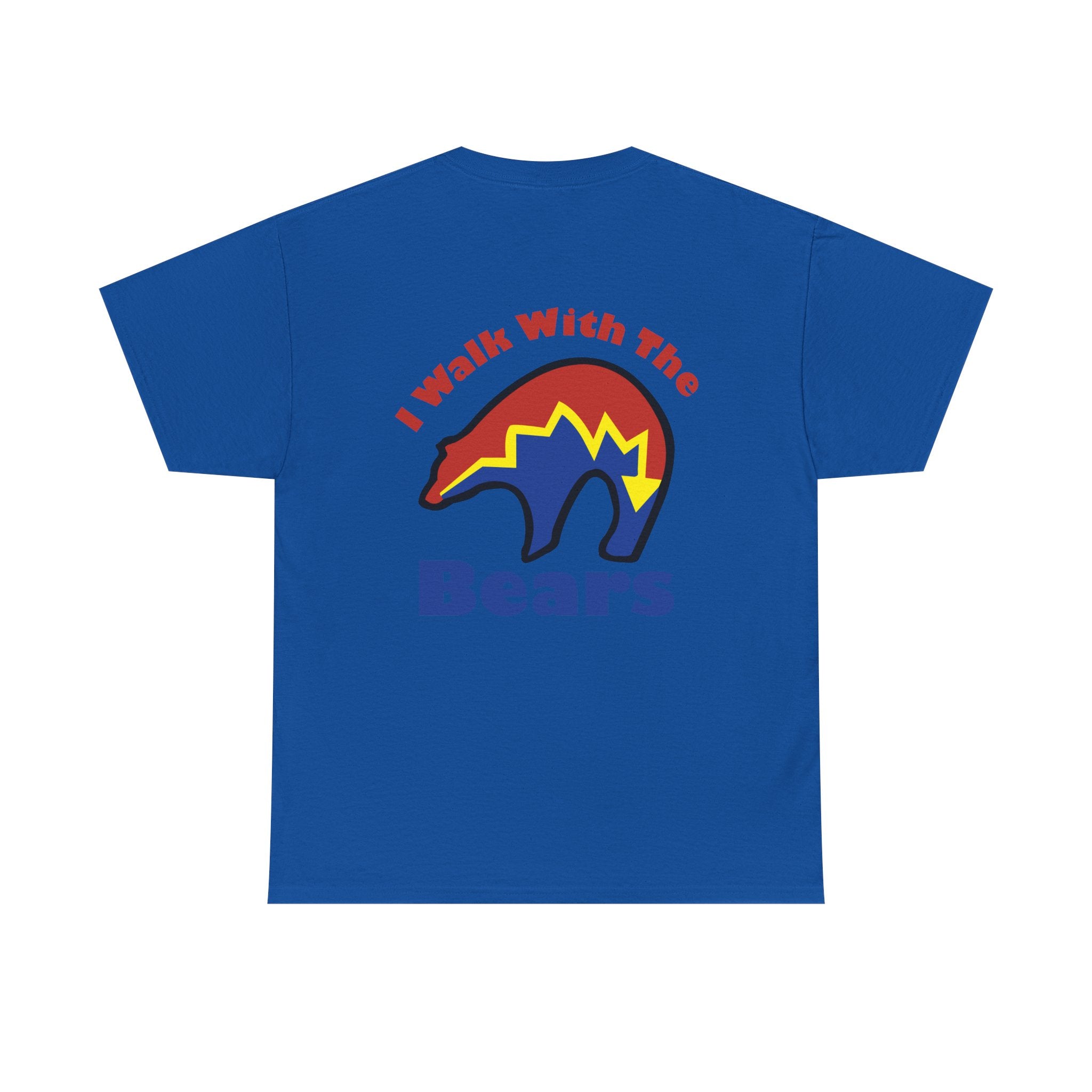I Walk With The Bears Printed on Back