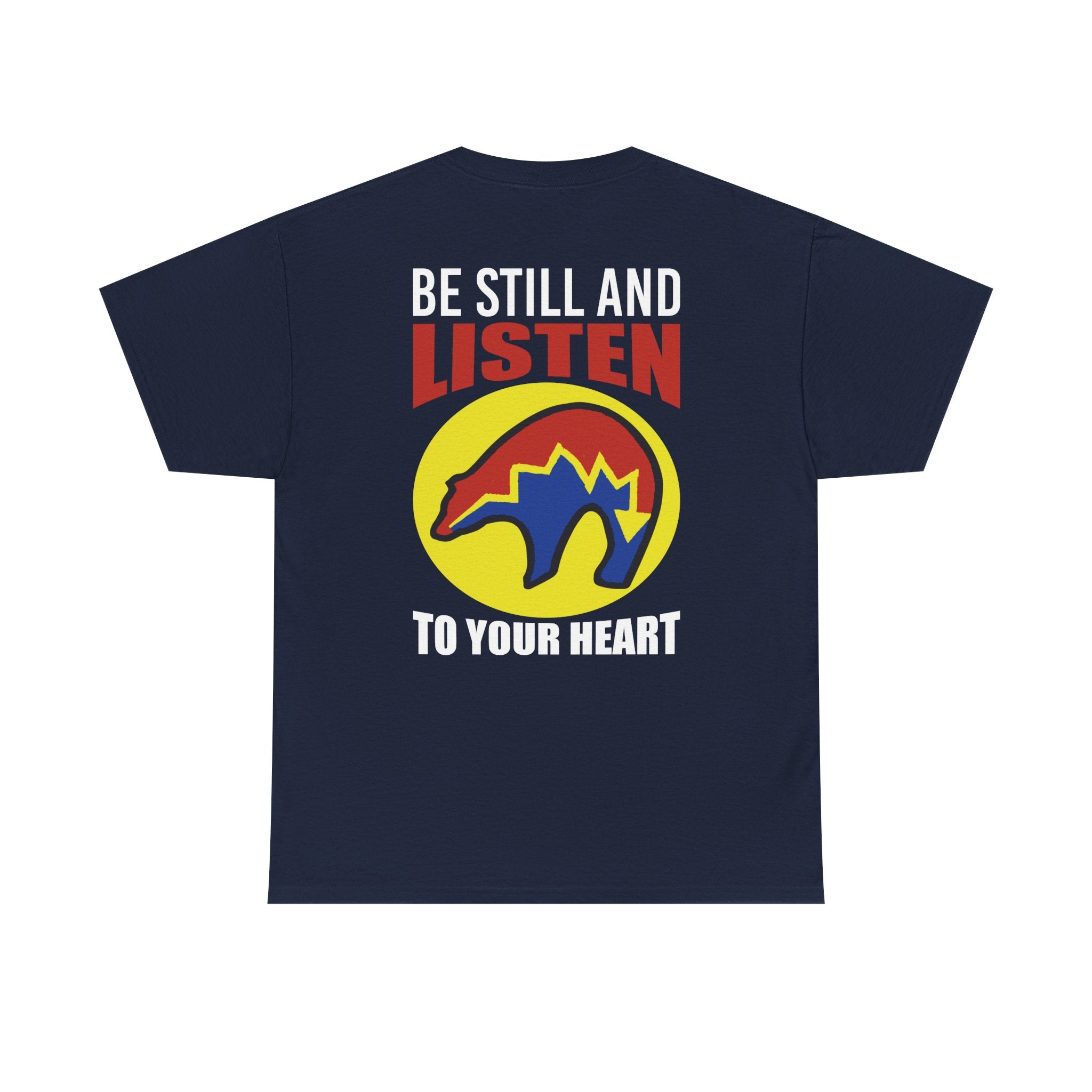 Be Still and Listen With Bear Printed on Back