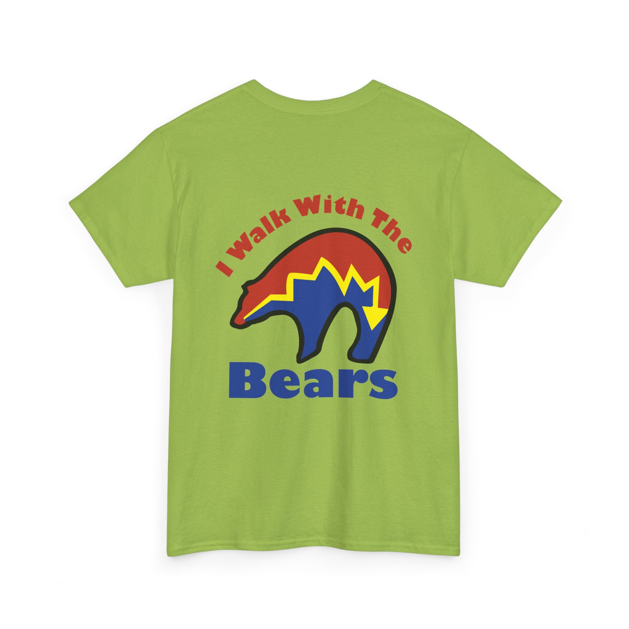 I Walk With The Bears Printed on Back