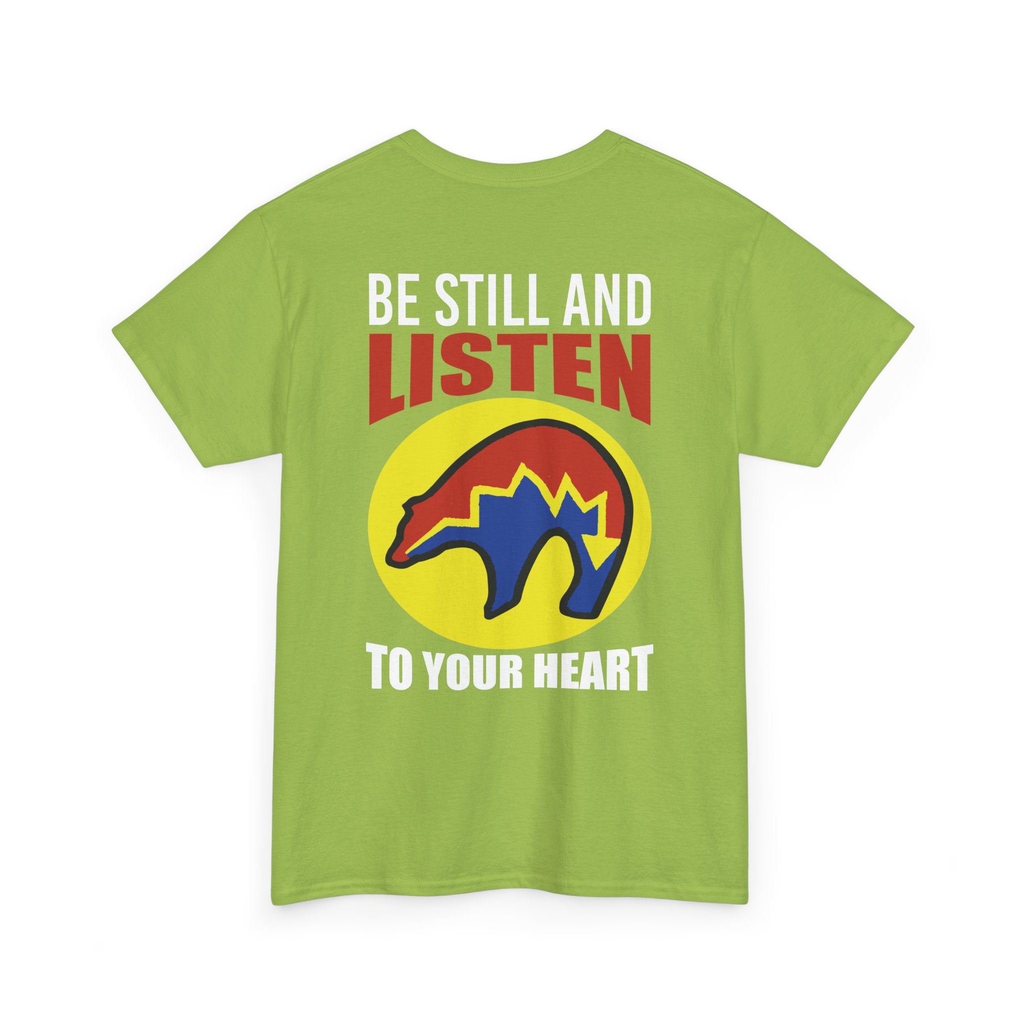 Be Still and Listen With Bear Printed on Back