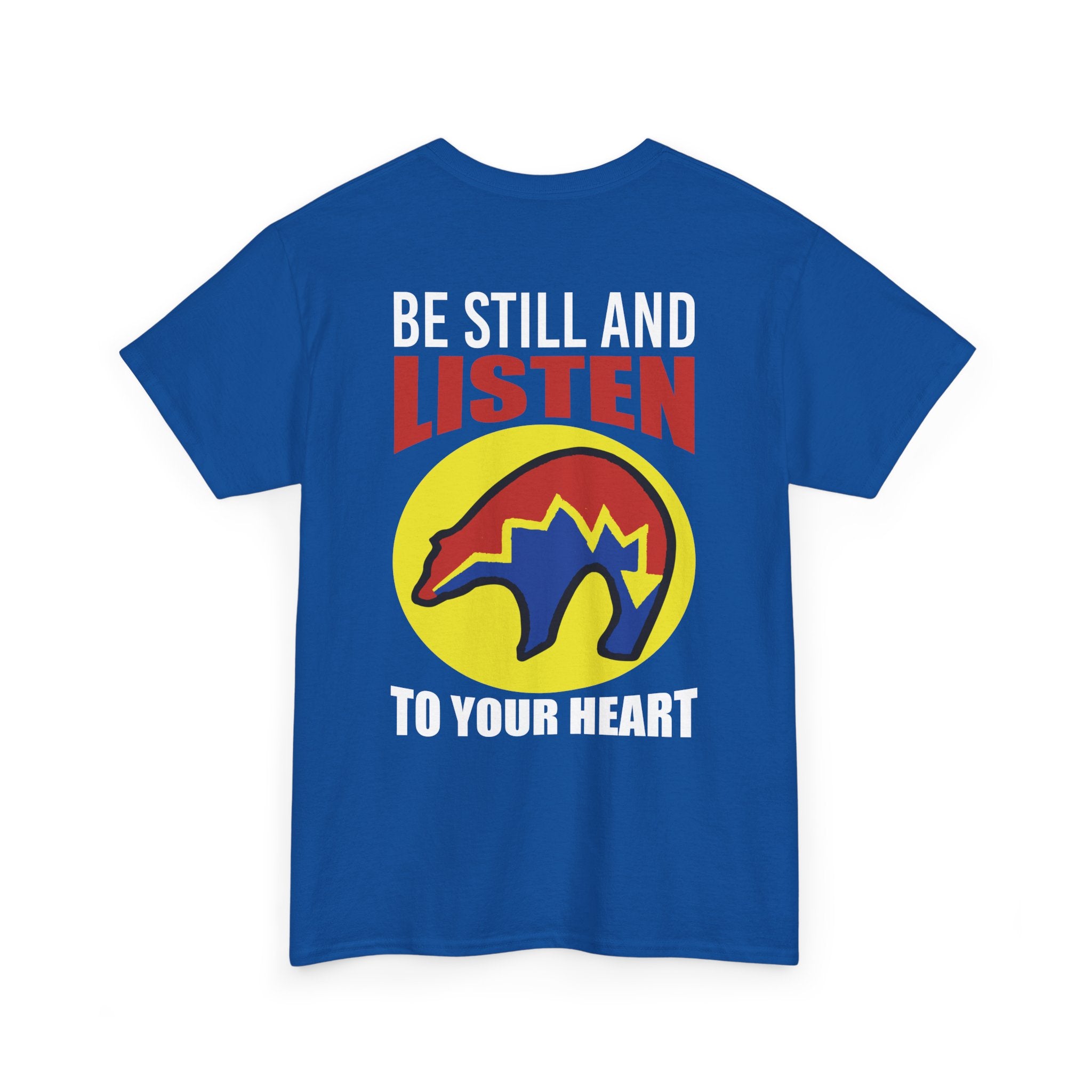 Be Still and Listen With Bear Printed on Back