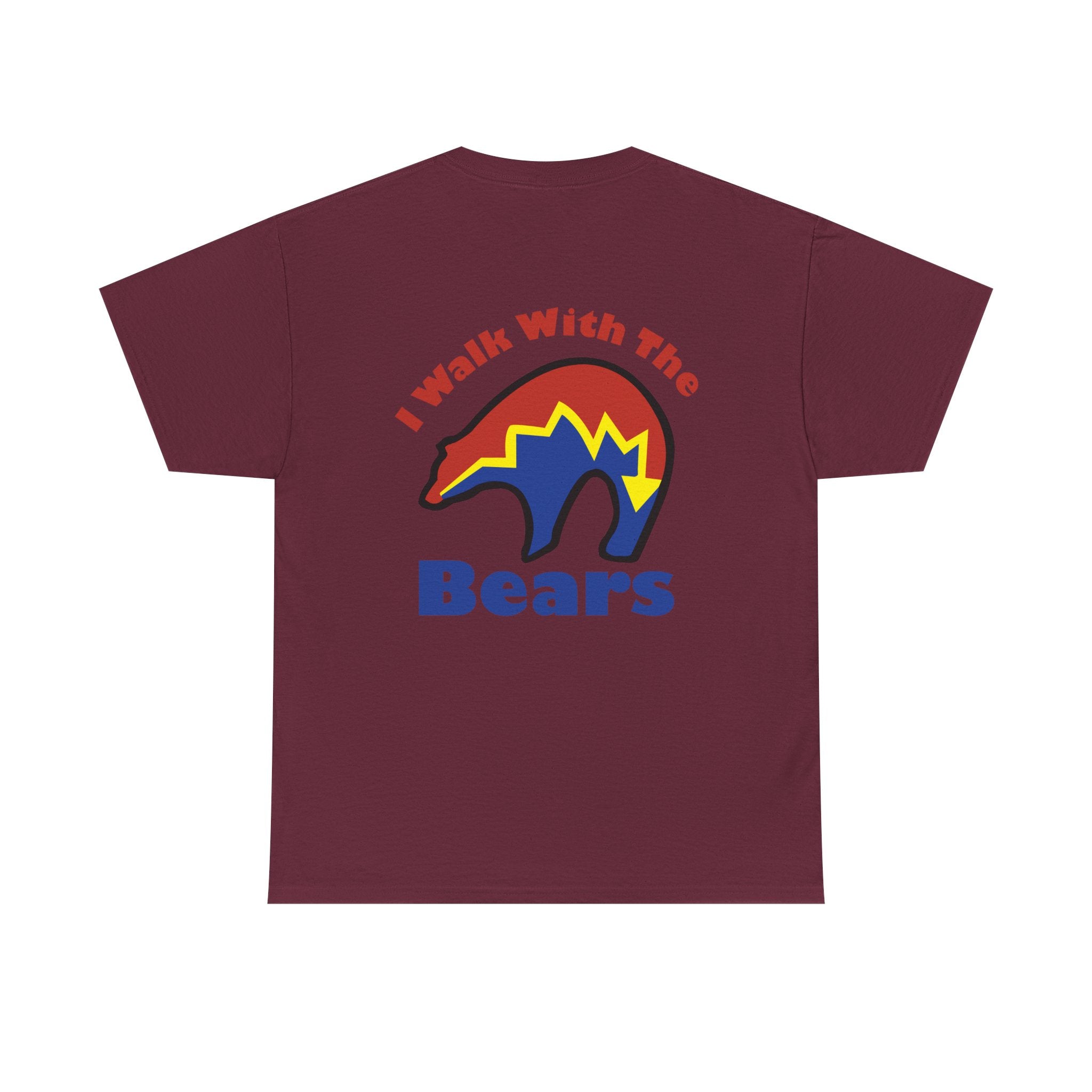 I Walk With The Bears Printed on Back