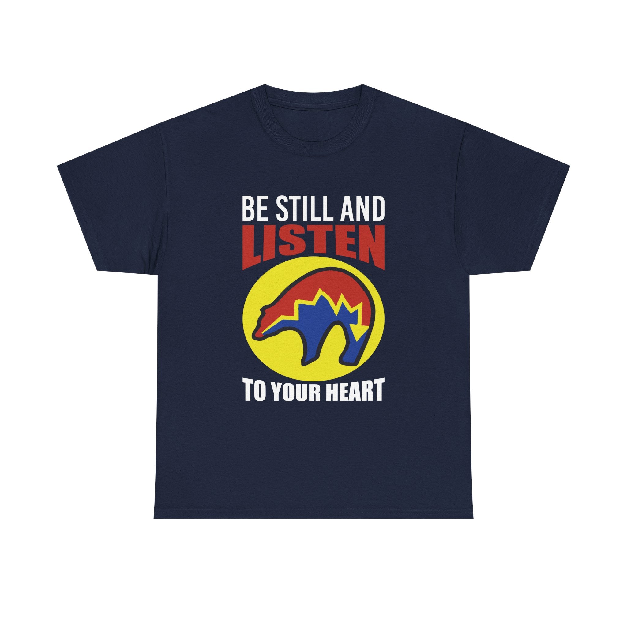Be Still and Listen With Bear Printed on Front