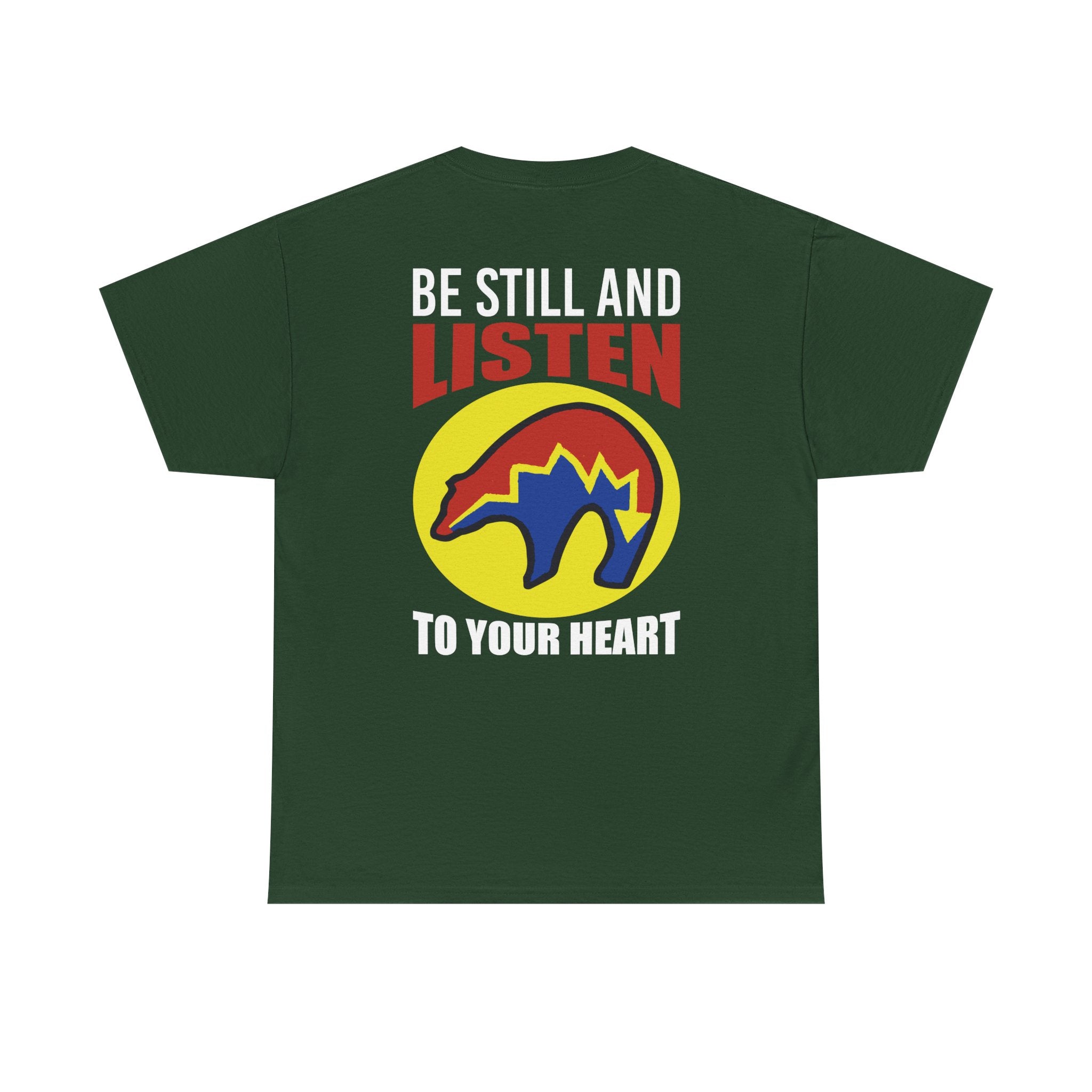 Be Still and Listen With Bear Printed on Back