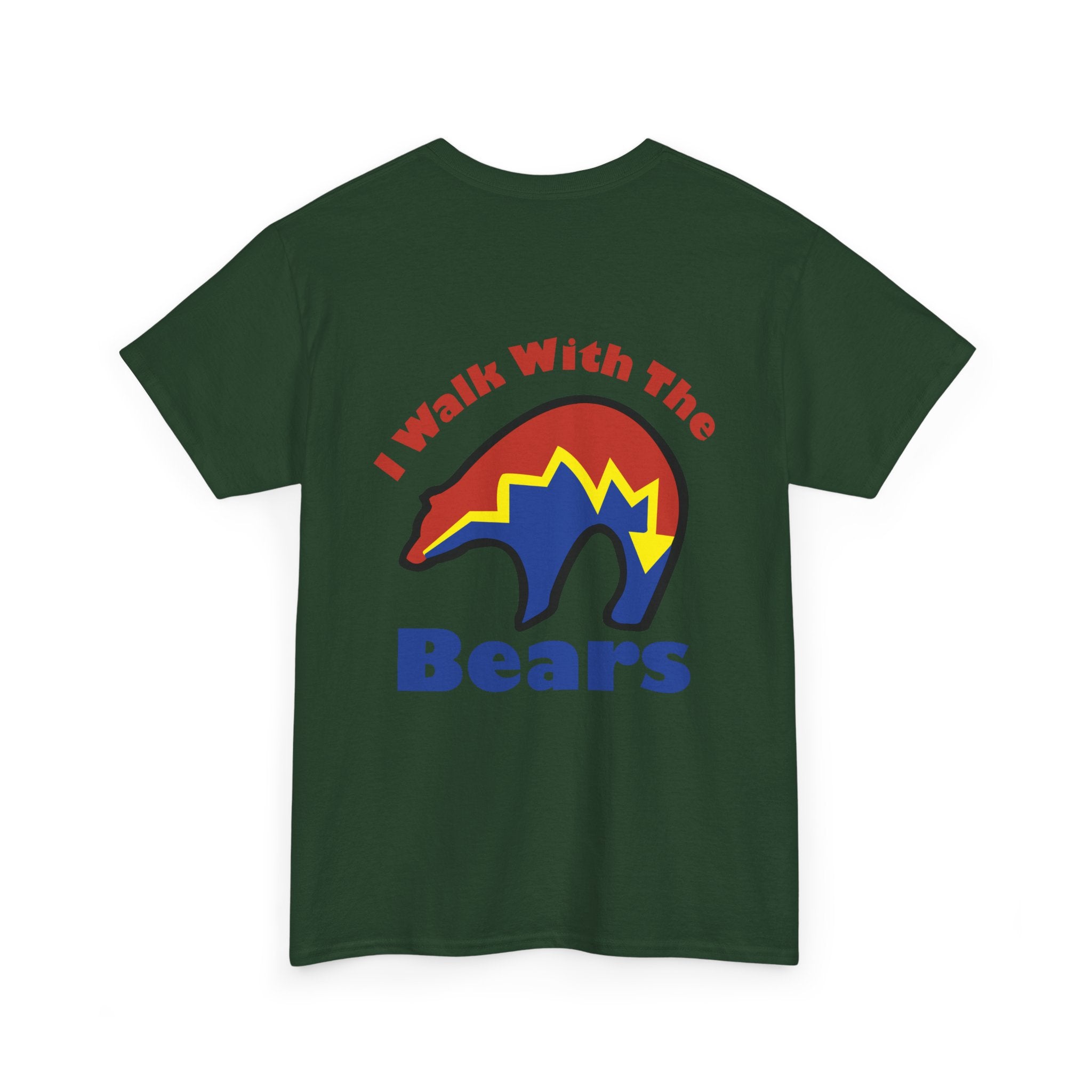 I Walk With The Bears Printed on Back