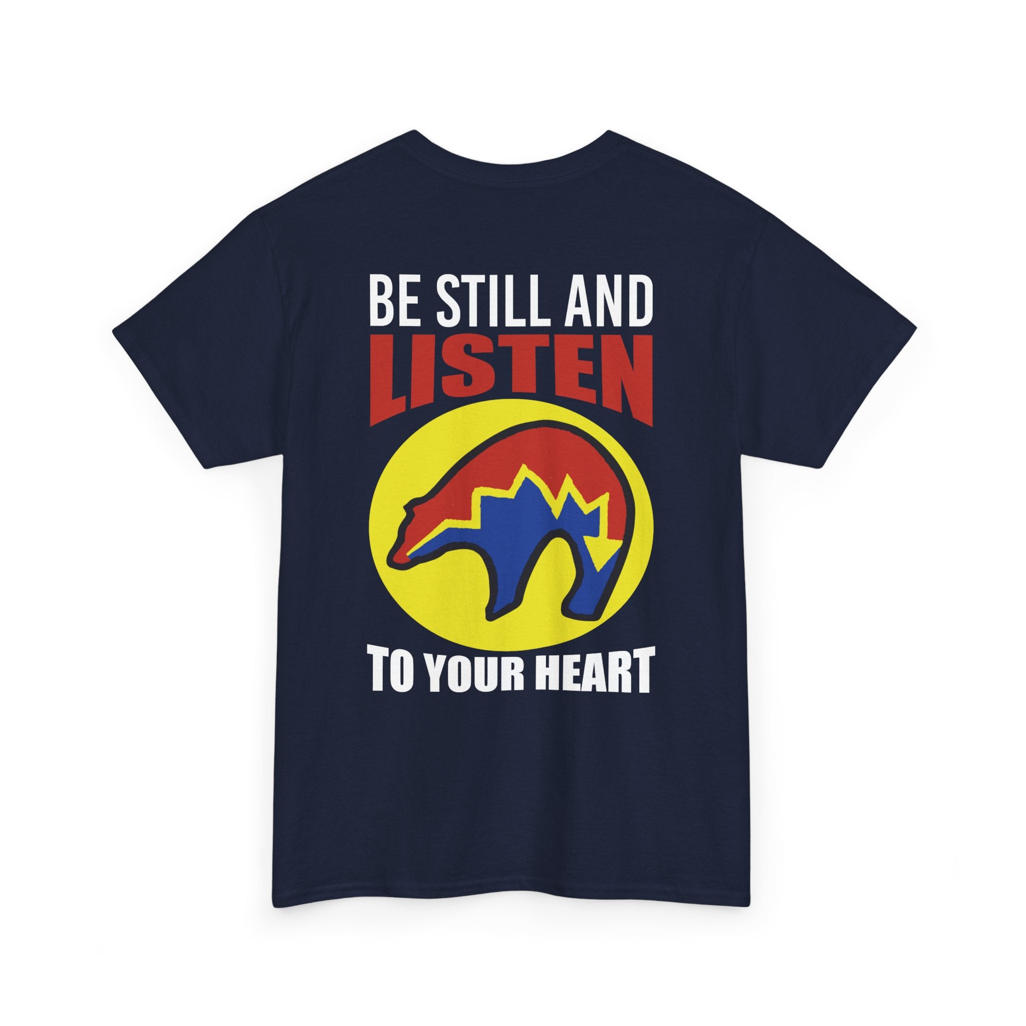 Be Still and Listen With Bear Printed on Back