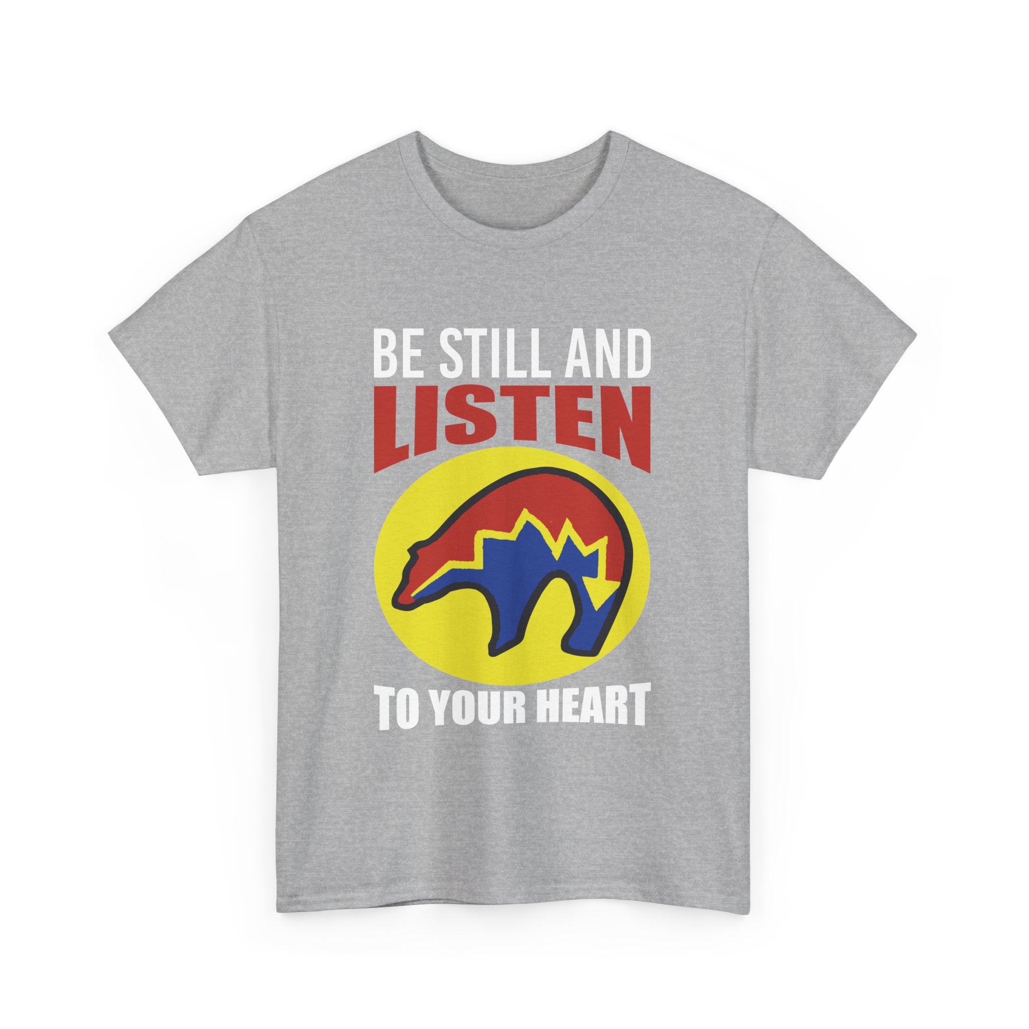 Be Still and Listen With Bear Printed on Front